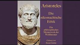 Aristoteles: Die nikomachische Ethik. 1. Buch 01.1 - Aristoteles: Die nikomachische Ethik