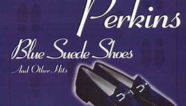 Carl Perkins - Blue Suede Shoes And Other Hits