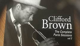 Clifford Brown - The Complete Paris Sessions Vol 2
