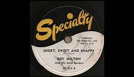SHORT, SWEET AND SNAPPY / ROY MILTON And His Solid Senders [Specialty SP414B]
