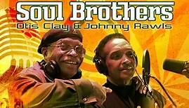 Otis Clay & Johnny Rawls - Soul Brothers