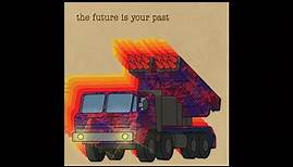 The Brian Jonestown Massacre - The Future Is Your Past (Full Album) 2023