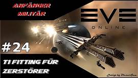 EVE online - #24 Fitting für T1 Zerstörer alle Fraktionen - deutsch 2021
