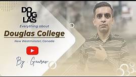 Everything About Douglas College | Vancouver | Study in Canada |
