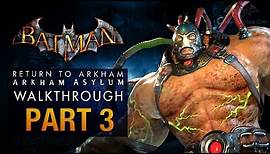 Batman: Return to Arkham Asylum Walkthrough - Part 3 - The Medical Facility (Bane)