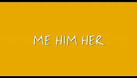 Me Him Her (Official Trailer)