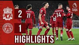 HIGHLIGHTS: Liverpool 2-1 Leicester City | TWO own goals give Reds comeback win