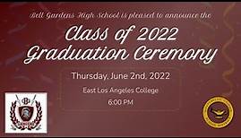 Bell Gardens High School Class of 2022 Graduation Ceremony
