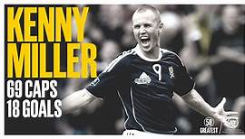 Kenny Miller | 50 Greatest Internationals