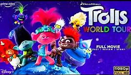 Trolls World Tour Full HD Movie 2020 | Anna Kendrick, James Corden | Trolls World Tour Review & Fact