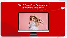 🥇 Top 10 Best Free Screenshot Software This Year