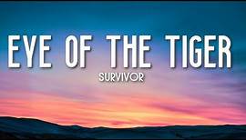 Eye Of The Tiger - Survivor (Lyrics) 🎵