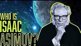 Who is Isaac Asimov?