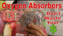 Everything You Need to Know About Oxygen Absorbers -- Freeze Dried Food Storage Video #4
