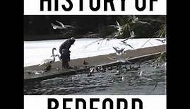 A brief history of Bedford!