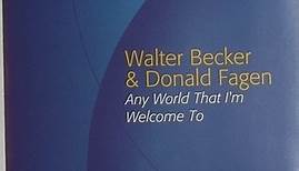 Walter Becker & Donald Fagen - Any World That I'm Welcome To