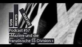Mazière und die Waffen-SS-Division »Charlemagne« | Von rechts gelesen #57