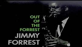 Jimmy Forrest Out Of The Forrest Full Album