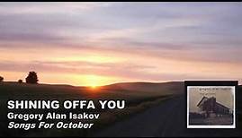 Gregory Alan Isakov - Songs For October - 03 Shining Offa You