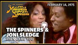 Then Came You - The Spinners Joni Sledge | The Midnight Special