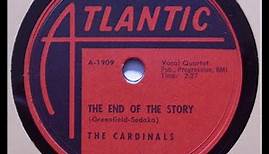 The Cardinals - The End Of The Story 1956