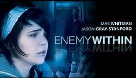 Enemy Within | Full Movie | Mae Whitman | Jason Gray-Stanford | Matthew Smalley | Teach Grant