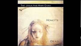The Jesus And Mary Chain - Far Gone And Out