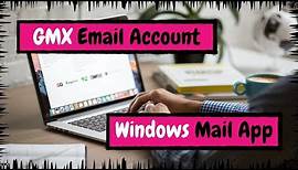 How to Set up Your GMX Email Account with the Windows Mail App