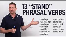 13 Phrasal Verbs with STAND: stand by, stand out, stand down...
