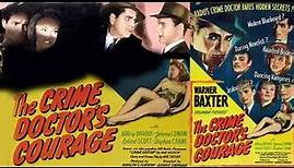 THE CRIME DOCTOR'S COURAGE (1945)
