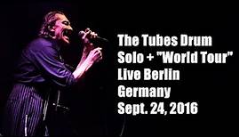 The Tubes Live Drum Solo Prairie Prince and "World Tour" live Berlin 2016