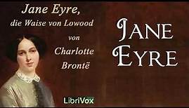 Jane Eyre, die Waise von Lowood | Hörbuch Jane Eyre Deutsch | Hörbuch Deutsch Audiobook in German