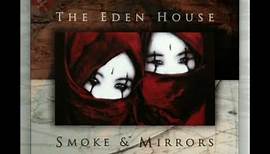 The Eden House - Smoke & Mirrors 2009 | Full | Gothic Rock - Ethereal