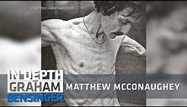 Matthew McConaughey: Extreme weight loss honed my senses