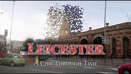 Leicester: A City Through Time