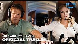 On a Wing and a Prayer - Official Trailer | Prime Video