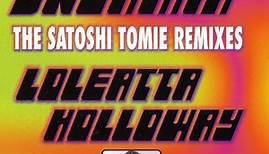 Loleatta Holloway - Dreamin' (The Satoshi Tomie Remixes)