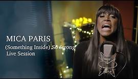 Mica Paris - (Something Inside) So Strong (Live Session)