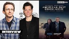 Dan Futterman & Adam Rapp Interview | American Rust: Broken Justice | Prime Video
