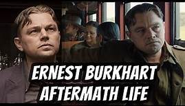 What Happened To Ernest Burkhart After Killers Of The Flower Moon