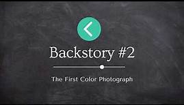 The First Color Photograph | James Clerk Maxwell | Backstory #2