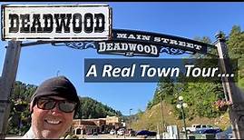 Real Tour of Deadwood South Dakota - America's Western Gun Town