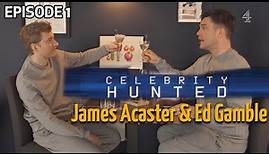 Celebrity Hunted - James Acaster & Ed Gamble cut [Episode 1]