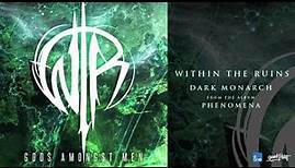 Within The Ruins - "Dark Monarch"