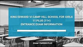 King Edward VI Camp Hill School for Girls 11 Plus (11+) Entrance Exam Information - Year 7 Entry