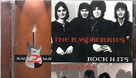The Raspberries & The Babys - Back 2 Back Rock Hits