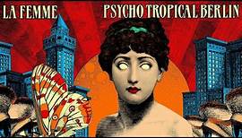La Femme — Psycho Tropical Berlin (2013)