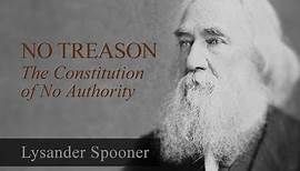 No Treason: The Constitution of No Authority | by Lysander Spooner
