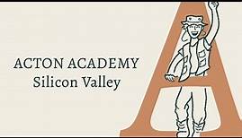 We Are Acton Academy Silicone Valley | Acton Academy