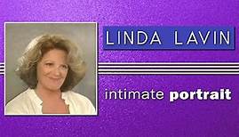 LINDA LAVIN - INTIMATE PORTRAIT - BIOGRAPHY - AUGUST 18, 2003